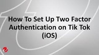 How To Set Up Two Factor Authentication on Tik Tok (iOS)