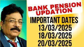 BANK PENSION UPDATION - IMPORTANT DATES!!