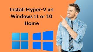 How to Install Hyper-V on Windows 11 or 10 Home | GearUpWindows Tutorial