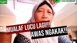 Mualaf LUCU lagi!!!  Awas NGAKAK!!