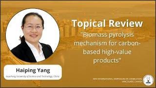 Topical Review by Dr. Haiping Yang - 39th International Symposium on Combustion