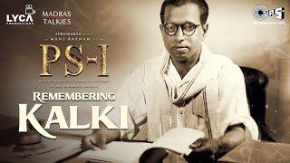 PS1 - Remembering Kalki On His Birthday | Mani Ratnam | Lyca Productions | Madras Talkies