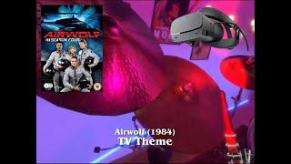 Airwolf 1984 TV Show Theme - Played In VR Drums Ultimate Streamer #VR #Drums #VirtualReality