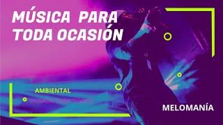 Mejor !!! MÚSICA variada para toda ocasión 2020 / Ambiental- Alegre- Motivadora-Relajante