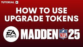 How to use upgrade Token Madden 25