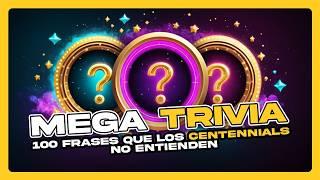 100 FRASES que los CENTENNIALS no entienden [MEGA TRIVIA] • Especial Perdón, Centennials 200