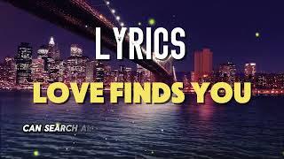 Love Finds You With Lyrics 2024