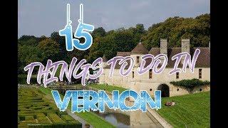 Top 15 Things To Do In Vernon, France
