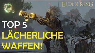 Elden Ring - Die 5 LÄCHERLICHSTEN WAFFEN aus Elden Ring (inkl. Location)!