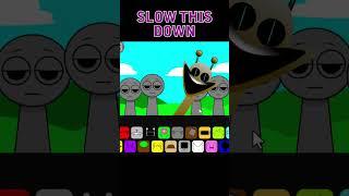 #sprunki #incredibox slow this down