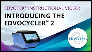 Edvotek Instructional Video: Introducing the EdvoCycler 2