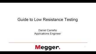 Guide to Low Resistance Testing