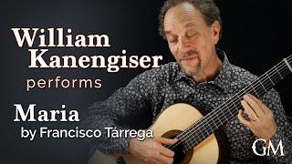 William Kanengiser plays Tárrega's Maria | Guitar by Masters