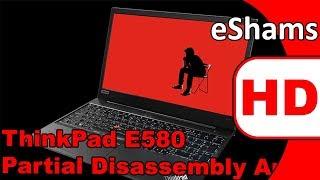 Lenovo ThinkPad E580 Partial Disassembly And Reassembly