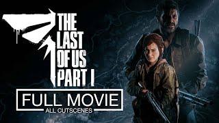 The Last of Us Part 1 All Cutscenes Movie (Including Left Behind DLC) - PS5 Pro 4K 60 FPS