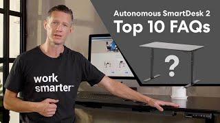 Autonomous SmartDesk Pro | Top 10 FAQs