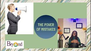 The Power of Mistakes: Finding gratitude in every mistake!