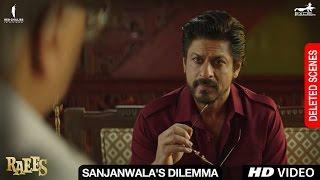 Raees | Sanjanwala's Dilemma | Deleted Scene | Shah Rukh Khan, Mahira Khan, Nawazudduin Sidiqqui