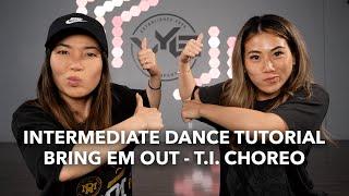 Intermediate Dance Tutorial | Bring Em Out - T.I. Choreography