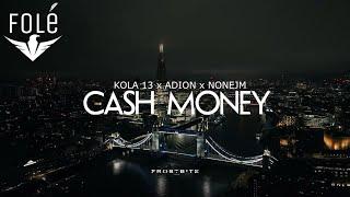 KOLA 13 x ADION x NONEJM - CASH MONEY