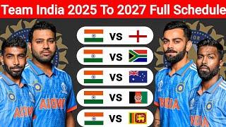 Bcci Announced Team India 2025 To 2027 Full Schedule | Month,Venue and Matches