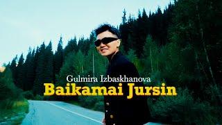 Gulmira Izbaskhanova - Baikamai jursin [Official M/V]