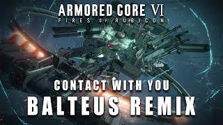 Armored Core VI Balteus Epic Version (Remix of Contact With You)