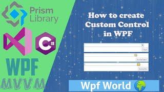How to create Custom Control in WPF