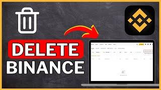 How to DELETE Binance Account | Binance Tutorial