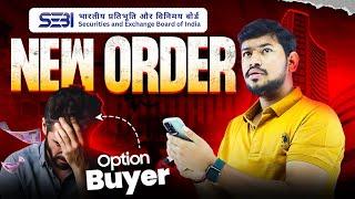 SEBI New Order - Options Buyer अब क्या करोगे ?