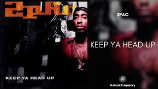 2Pac - Keep Ya Head Up (432Hz)