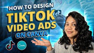 How To Design TikTok Video Ads [Canva Tutorial]