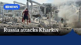 Russian attack on Ukrainian city of Kharkiv leaves dozens injured | ABC News