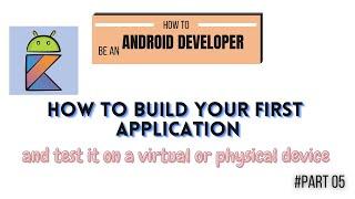 How to build your first Android application by the Android studio using Kotlin language?