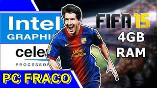 FIFA 15 - CELERON N2940 | INTEL HD GRAPHICS | 4GB RAM (PC FRACO)