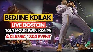 BEDJINE KDILAK LIVE BOSTON | TOUT MOUN JWEN KONPA | A CLASSIC 1804 EVENT