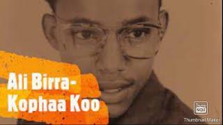 Ali Bira - Kophaa Koo (Lyrics) | Ethiopian Oromo Music
