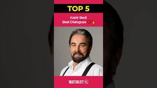 Top 5 Kabir Bedi Best Dialogues