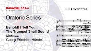 Karaoke Opera: Behold I Tell You a Mystery - The Trumpet Shall Sound, orchestral only with score