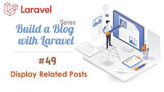 #49. Displaying Related Posts in Laravel 9