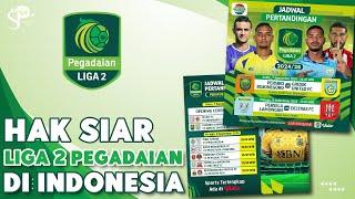 Hak Siar Liga 2 Pegadaian Di Streaming, TV Digital Dan Parabola