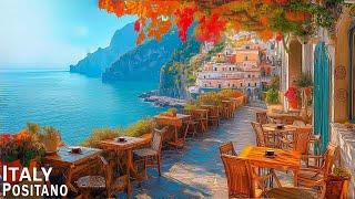 Romance Positano Cafe Ambience  Italian Music - Bossa Nova Music for Good Mood Start the Day