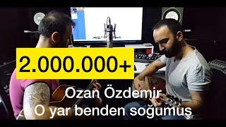 Ozan ÖZDEMİR - O yar Benden Soğumuş