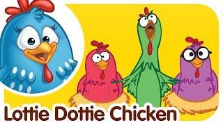 Lottie Dottie Chicken - Kids songs and nursery rhymes in english