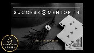 Success Mentor 14| Lifelong Learning