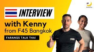 Farangs Talk Thai: Kenny Marshall (How he developed both sport and Thai language skills)