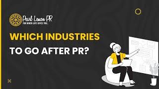 Which Industries To Go After PR? | Public Relations Training 2022 | Day 4