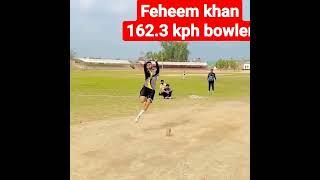 Faheem khan 162.3 kph Fastest bowler of World || Faheem khan fastest bowler