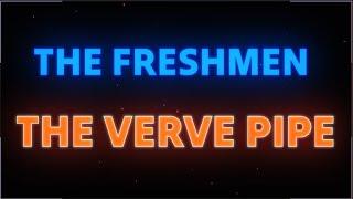 The Freshmen  - The Verve Pipe (Lyrics) 