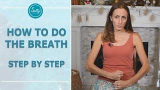 How to do the Breath: A Step by Step Guide